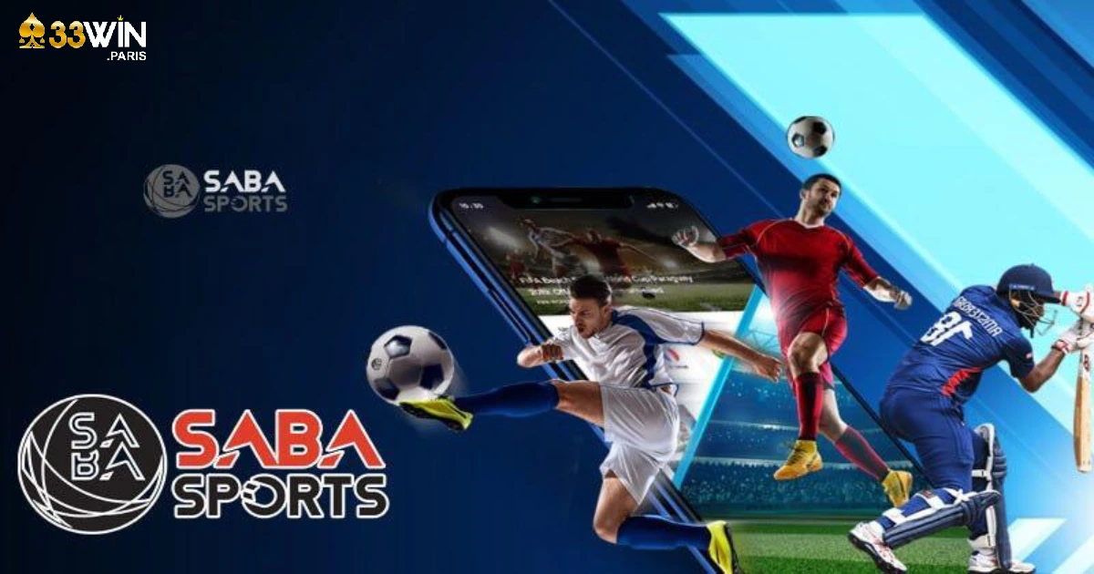 SABA Sports 33win là gì? Điểm nổi bật khi cá cược tại 33Win