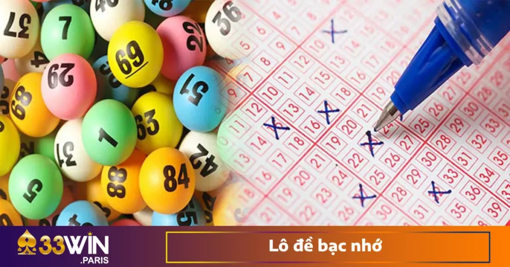 Lô Đề Bạc Nhớ - Cách Soi Cầu Dễ Ăn Nhất Tại Nhà Cái 33WIN